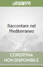 Raccontare nel Mediterraneo Non Perdere
