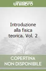 Promozione Introduzione alla fisica teorica. Vol. 2