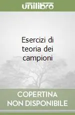 Compra Adesso Esercizi di teoria dei campioni