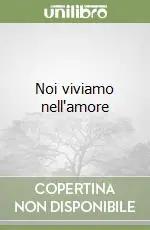 Promozione Noi viviamo nell‘amore