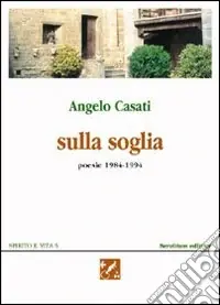 Sulla soglia. Poesie 1984-1994 Popolare
