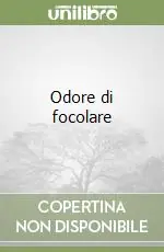 Odore di focolare Non Perdere