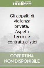 Gli appalti di vigilanza privata. Aspetti tecnici e contrattualistici Spedizione Espresso