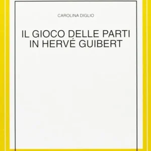 Pagamento Sicuro Il gioco delle parti in Hervé Guibert