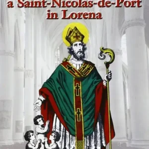 Ultima Occasione Pellegrinaggio a Saint-Nicolas-de-Port in Lorena