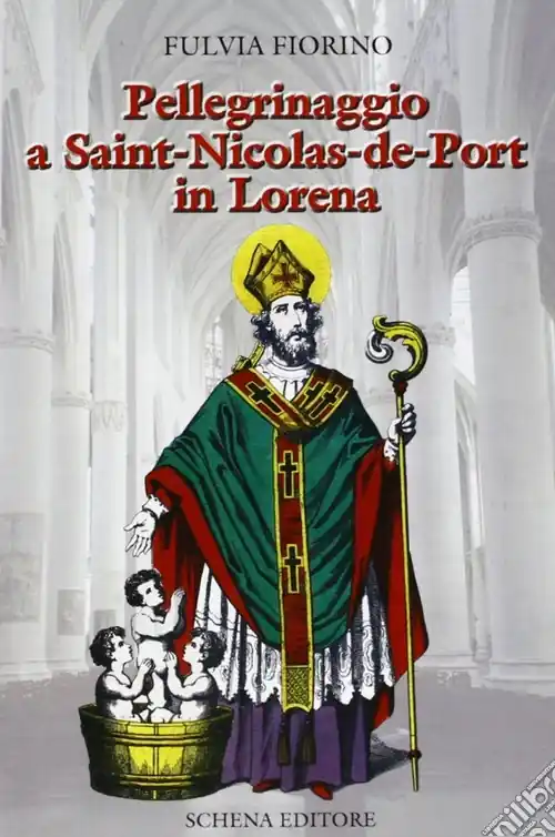 Ultima Occasione Pellegrinaggio a Saint-Nicolas-de-Port in Lorena