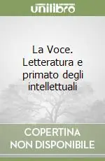 La Voce. Letteratura e primato degli intellettuali Occasione