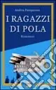 Vendita Finale I ragazzi di Pola