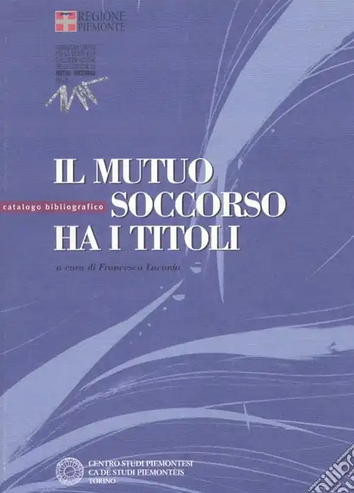 Prezzo Conveniente Il mutuo soccorso ha i titoli. Catalogo bibliografico