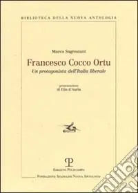 Promozione Esclusiva Francesco Cocco Ortu. Un protagonista dell‘Italia liberale