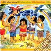 Offerta Del Giorno I racconti di Chaski cantastorie. Testo spagnolo a fronte