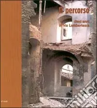 Super Prezzo Il percorso. Dieci anni in via Lambertesca-Exhibition of photographs by Joel Meyerowitz