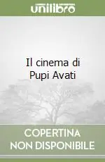Il cinema di Pupi Avati Compra Oggi Stesso