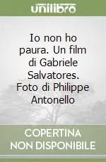 Super Prezzo Io non ho paura. Un film di Gabriele Salvatores. Foto di Philippe Antonello