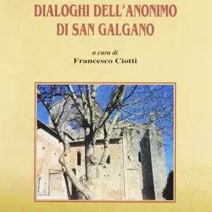 Offerta Limitata Dialoghi dell‘anonimo di San Galgano