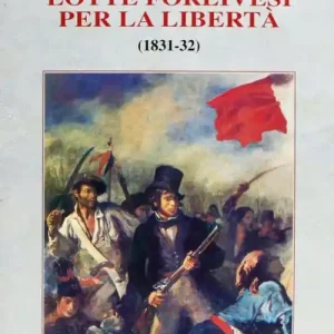 Lotte forlivesi per la libertà (1831-1832) Nuova Collezione