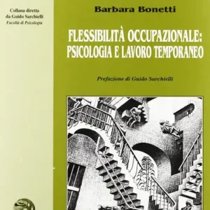 Flessibilità occupazionale psicologia e lavoro temporaneo Subito Disponibile