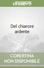 Del chiarore ardente Prezzo Scontato