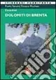 Escursioni. Dolomiti di Brenta Esclusivo