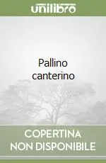 Pallino canterino Ultime Pezzi