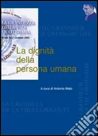 La dignità della persona umana Spedito Oggi