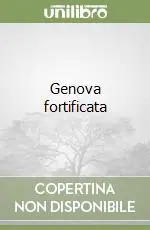 Esclusivo Genova fortificata