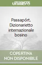 Offerta Speciale Passapórt. Dizionarietto internazionale bosino