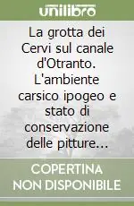 Promo Stagionale La grotta dei Cervi sul canale d‘Otranto. L‘ambiente carsico ipogeo e stato di conservazione delle pitture parietali