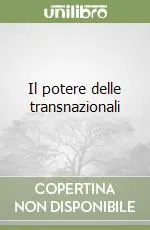 Il potere delle transnazionali Super Prezzo