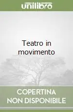 Teatro in movimento Ordina Subito