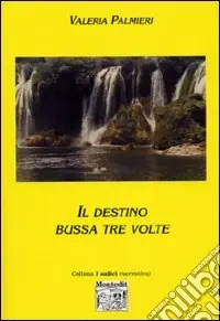 Promo Stagionale Il destino bussa tre volte
