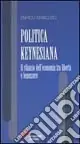 Sconto Politica keynesiana. Il rilancio dell‘economia tra libertà e benessere