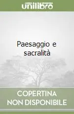 Paesaggio e sacralità Ordina Subito
