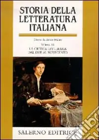 Vendita Finale Storia della letteratura italiana. Vol. 11 La critica letteraria dal Due al Novecento