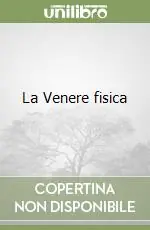 Subito Disponibile La Venere fisica