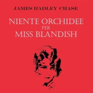 Niente orchidee per Miss Blandish Subito Disponibile