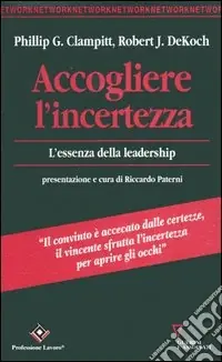 Occasione Accogliere l‘incertezza. L‘essenza della leadership