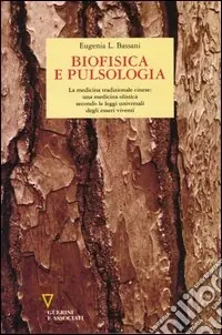 Ultime Pezzi Biofisica e pulsologia. La medicina tradizionale cinese una medicina olistica secondo le leggi universali degli esseri viventi