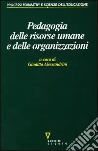 Prezzo Ridotto Pedagogia delle risorse umane e delle organizzazioni