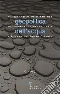 Bestseller Geopolitica dell‘acqua. Gli scenari internazionali e il caso del Medio Oriente