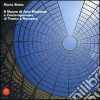 Reso Gratuito Mario Botta. Il Museo di arte moderna e contemporanea di Trento e Rovereto. Ediz. illustrata