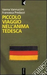 Spedito Oggi Piccolo viaggio nell‘anima tedesca