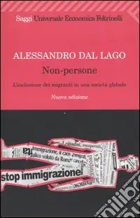 Direttamente Dal Produttore Non-persone. L‘esclusione dei migranti in una società globale