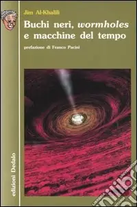 Di Tendenza Buchi neri, «wormholes» e macchine del tempo