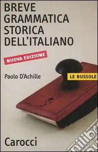 Breve grammatica storica dell‘italiano Prezzo Scontato