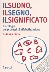 Ultimissimo Modello Il suono, il segno, il significato. Psicologia dei processi di alfabetizzazione