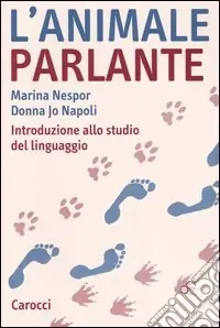 Prezzo Conveniente L‘animale parlante. Introduzione allo studio del linguaggio