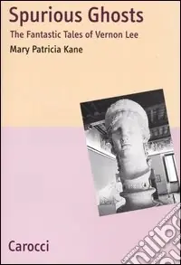 Spurious Ghosts. The fantastic tales of Vernon Lee Sconto