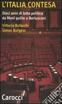 L‘Italia contesa. Dieci anni di lotta politica da Mani pulite a Berlusconi Affare