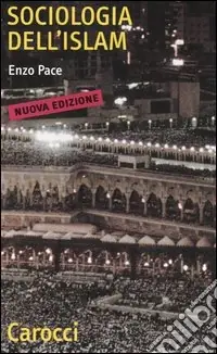 Compra Online Sociologia dell‘Islam. Fenomeni religiosi e logiche sociali